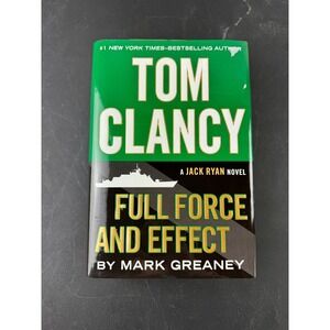 Tom Clancy Full Force and Effect by Mark Greaney Jack Ryan Novel Hardcover 2014